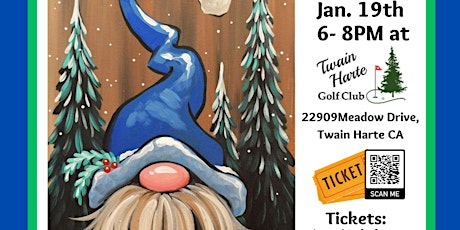 Immagine principale di “Winter Gnome"  Paint Party @ Twain Harte Golf Club 