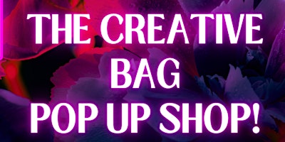Imagen principal de The Creative Bag Pop Up Shop!