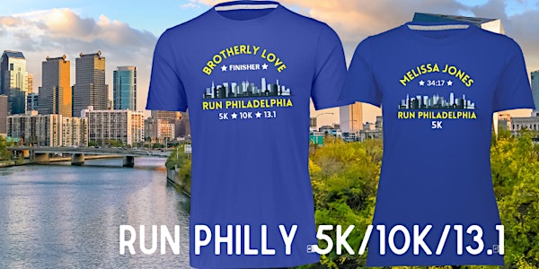 Run PHILADELPHIA "City of Brotherly Love" 5K/10K/13.1