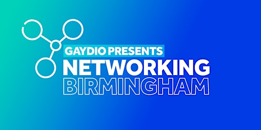 Primaire afbeelding van Gaydio Presents: Networking Birmingham - Grand Hotel