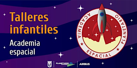 TALLER  "ACADEMIA ESPACIAL" (nacidos/as 2015  al 2018)