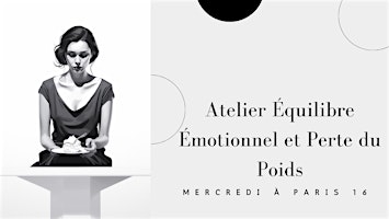 Hauptbild für Atelier Équilibre émotionnel et perte du poids