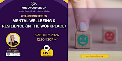 Primaire afbeelding van Wellbeing Series - Mental Wellbeing & Resilience (in the workplace)