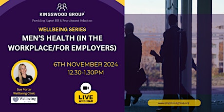 Wellbeing Series - Men’s health (in the workplace/for employers)