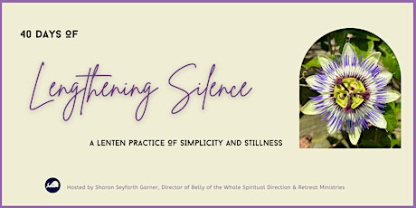 40 Days of Lengthening Silence: A Lenten Practice