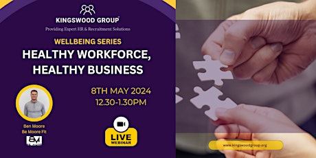 Wellbeing Series - Healthy Workforce, Healthy Business