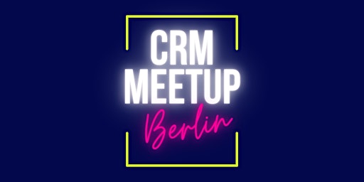 Primaire afbeelding van CRM MeetUp Berlin