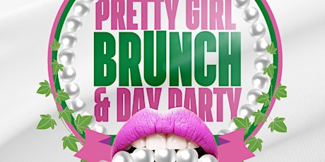 The Pretty Girls that Get it Brunch & Day Party primary image