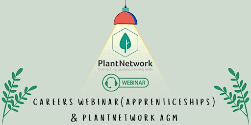 PlantNetworking Careers Webinar (Apprenticeships) & AGM primary image