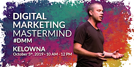 Digital Marketing Mastermind - Kelowna