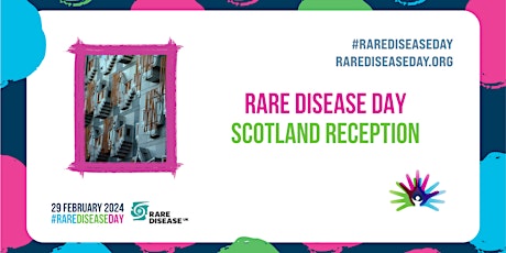Image principale de Rare Disease Day 2024 Scotland Reception