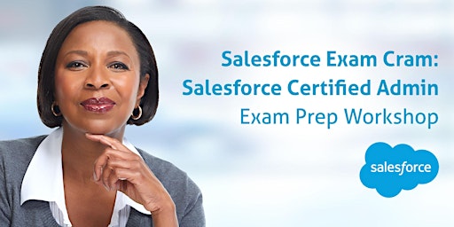 Immagine principale di 2-Hour Salesforce Certified Admin Exam Cram: October 25, 2024 