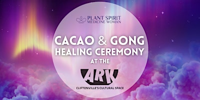 Primaire afbeelding van November Full Moon Cacao and Gong Healing Ceremony at The Ark