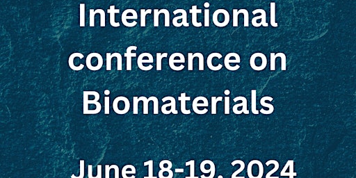 Imagem principal de International Conference on Biomaterials
