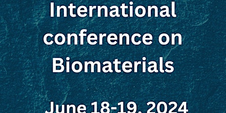 International Conference on Biomaterials