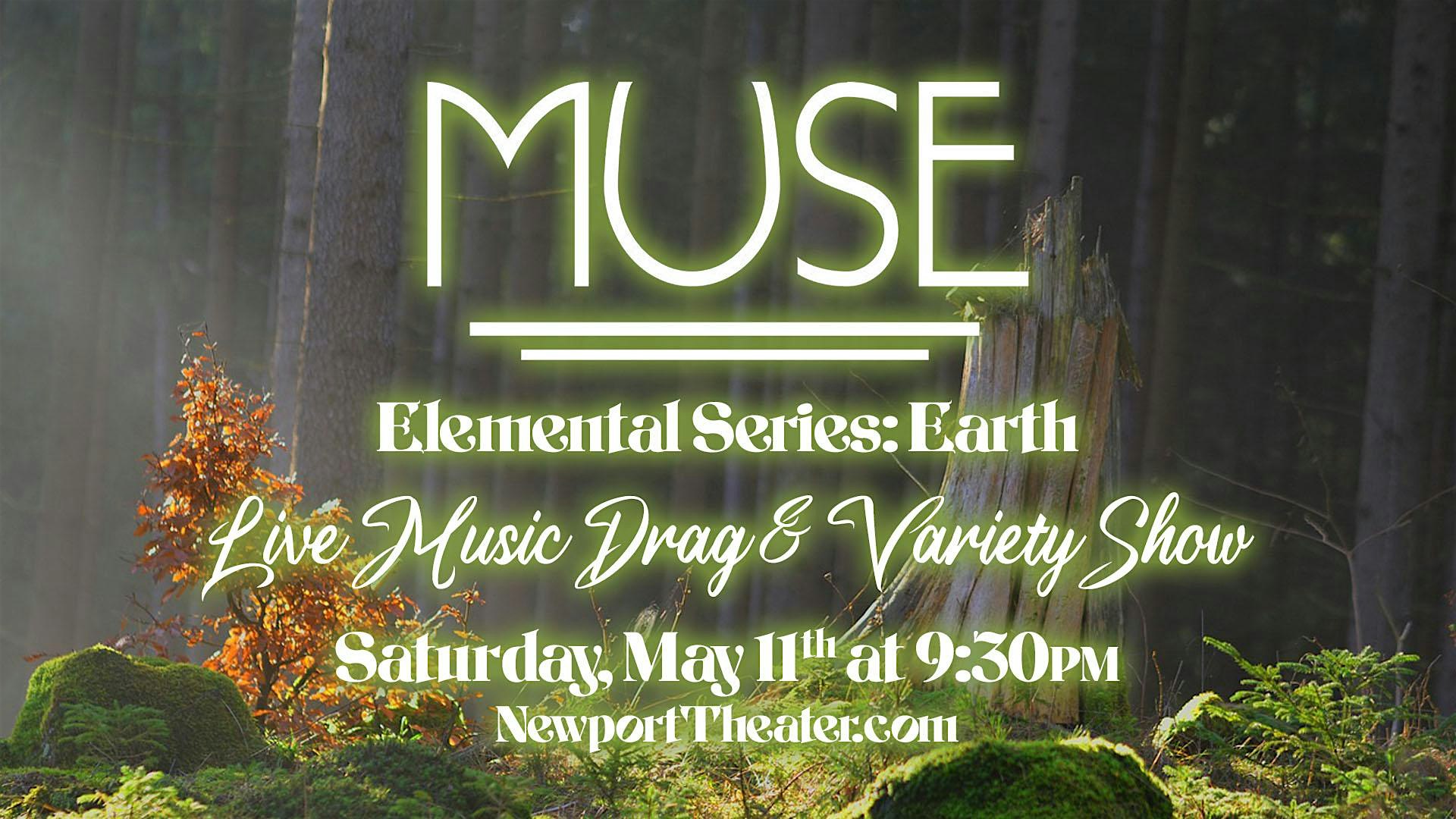 MUSE presents "Earth" - A Live Music Burlesque, Variety, and Drag Show