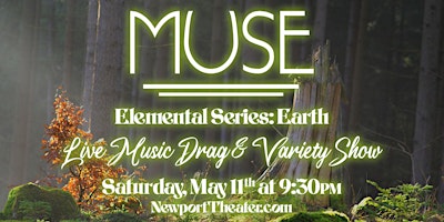Imagem principal do evento MUSE presents "Earth" - A Live Music Burlesque, Variety, and Drag Show