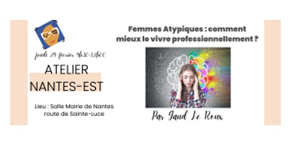ATELIER FEMMES ATYPIQUES : COMMENT MIEUX LE VIVRE PROFESSIONNELLMENT