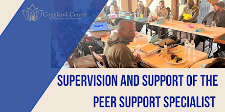 Supervision and Support of the Peer Support Specialist