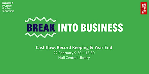 Break into Business: Cashflow, Record Keeping & Year End primary image