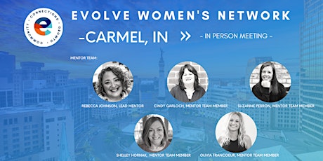 Primaire afbeelding van Evolve Women's Network: Carmel, IN (In-Person)