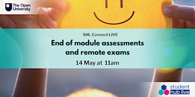 End of Module Assessments and Remote Exams  (11:00  - 12:00)
