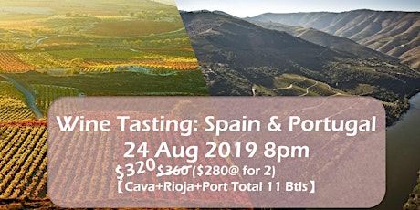 【Last 3】【Wine Tasting】Spain & Portugal $320 ($280@ for 2) 【Cava+Rioja+Port 11 Btls】