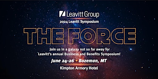Imagem principal do evento Leavitt’s 2024 Business & Benefits Symposium: The Force