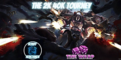 Imagem principal de The Hobby Henchmen 40k 2k Tourney mk 2