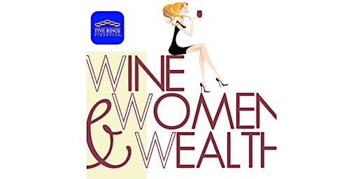Wine Women & Wealth primary image