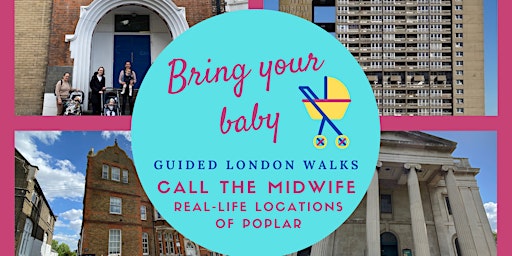 Imagem principal do evento 'BRING YOUR BABY' GUIDED LONDON WALK: Call The Midwife Real-Life Locations