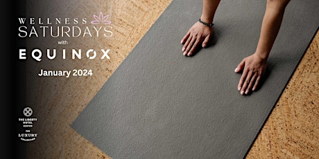 Equinox Wellness Saturdays - January 2024 primary image