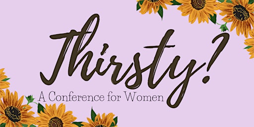 Hauptbild für Thirsty 2024: A Conference for Women