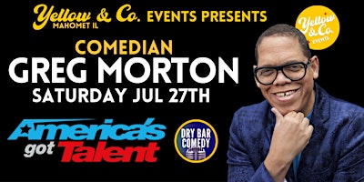 Image principale de 7/27 7:30pm Yellow and Co. presents Comedian Greg Morton