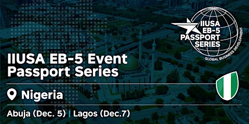 Imagem principal do evento 2024 IIUSA EB-5 Passport Series: Nigeria