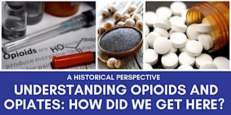 Understanding Opioids and Opiates: How did we get here?