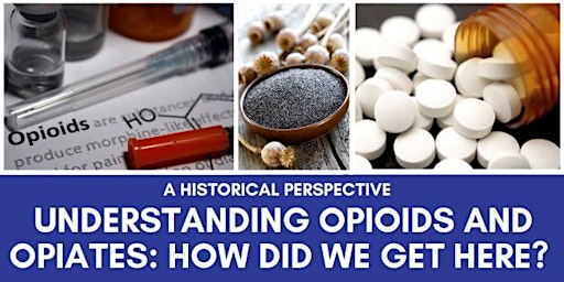 Understanding Opioids and Opiates: How did we get here? primary image