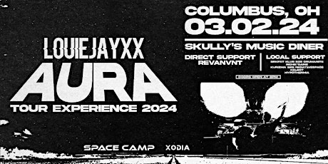 SPACE CAMP: LOUIEJAYXX "AURA EXPERIENCE TOUR" [3.2] @ Skully's Music Diner primary image