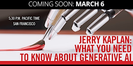 Imagem principal do evento Jerry Kaplan: What You Need to Know About Generative AI