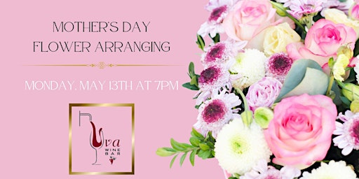 Imagem principal do evento Mother's Day Floral Arranging at Uva Wine Bar