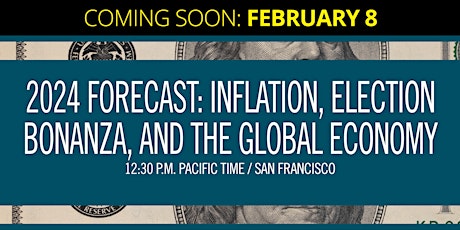 2024 Economic Forecast: Inflation, Election Bonanza, and the Global Economy primary image