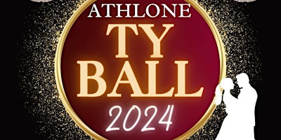 Imagem principal do evento Athlone TY Ball 2024