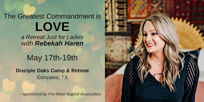 The Greatest Commandment is Love - A Retreat Just for Ladies primary image