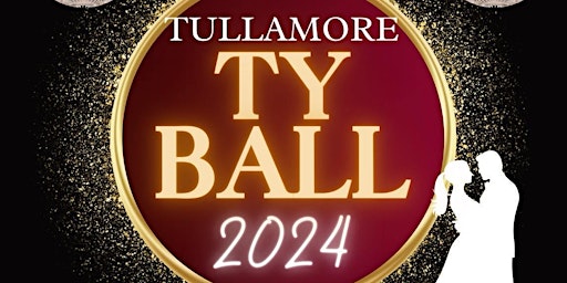 Imagem principal do evento Tullamore/Kilbeggan TY Ball 2024
