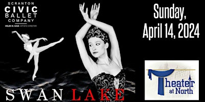 Image principale de Scranton Civic Ballet Company  presents "Swan Lake"