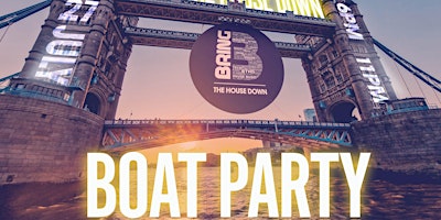 Bring the House Down Thames Boat Party primary image