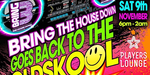 Imagem principal de Bring the House Down goes back to the 'Old Skool'@Players Lounge