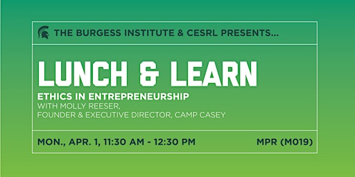 Image principale de Lunch & Learn: Ethics in Entrepreneurship