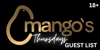 Imagem principal do evento Mango's Thursday Night Guest List