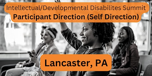 PA Family Summit, Lancaster- Participant Directed Services primary image